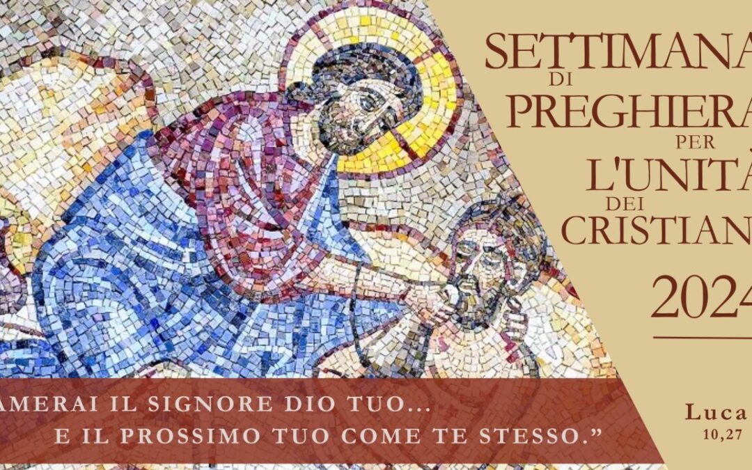 Settimana di Preghiera per l’Unità dei Cristiani 2024