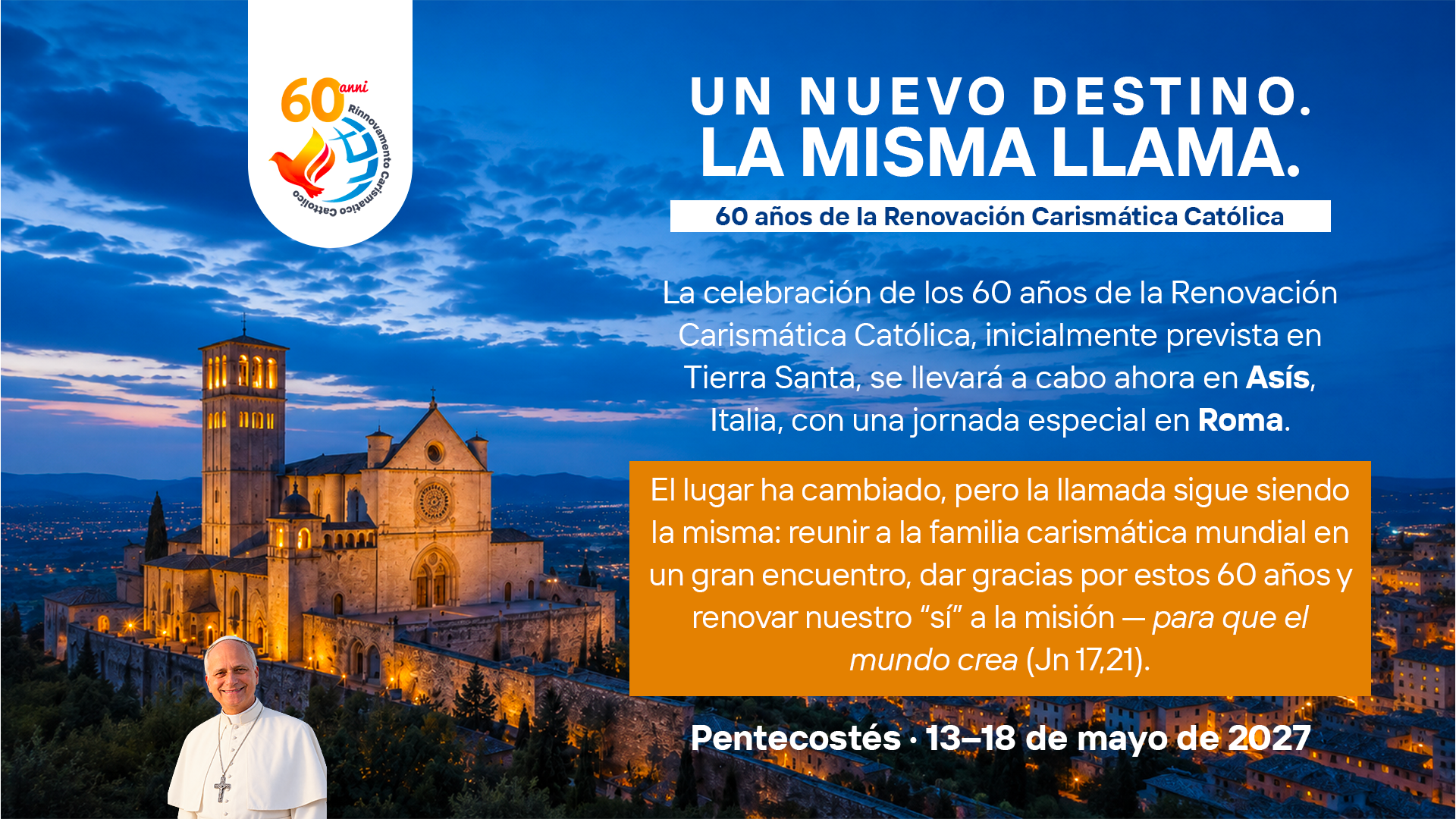 Banner precios Pentecostés 2027 - 60 años de la Renovación Carismática Católica. Asís y Roma, 13-18 de mayo. Categoría turística o casa religiosa: €780,00 + cuota de inscripción €100. Categoría 4 estrellas: €980,00 + cuota de inscripción €100. 10% de descuento por pago al contado. Precios válidos hasta el 31 de octubre de 2026.